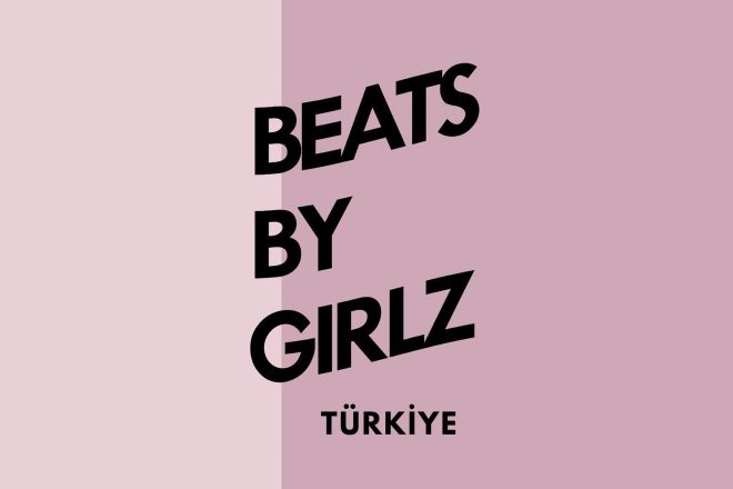 Beats By Girlz Türkiye 10 Haziran’da lansmanını yapıyor